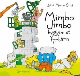 Mimbo Jimbo bygger et fyrtårn af Jakob Martin Strid