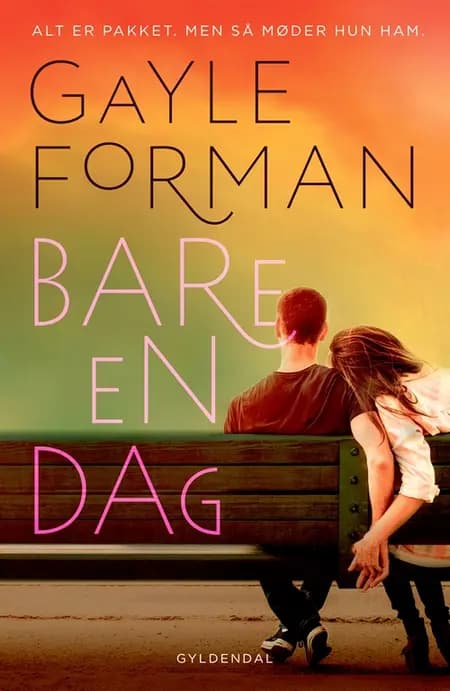 Bare en dag af Gayle Forman