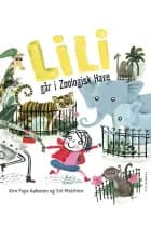 Lili går i zoologisk have af Siri Melchior og Kim Fupz Aakeson