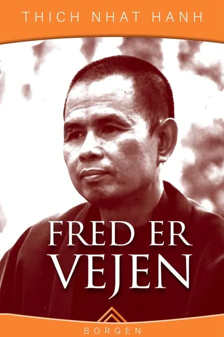Fred er vejen af Thich Nhat Hanh