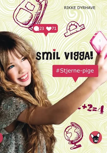 Smil, Vigga! - stjerne-pige af Rikke Dyrhave