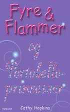 Fyre & Flammer 3 - Fyre & Flammer og Portobelloprinsesser