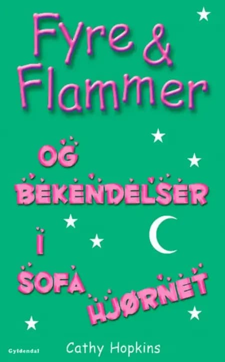 Fyre & flammer og bekendelser i sofahjørnet af Cathy Hopkins