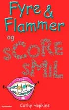 Fyre & Flammer 7 - Fyre & Flammer og scoresmil
