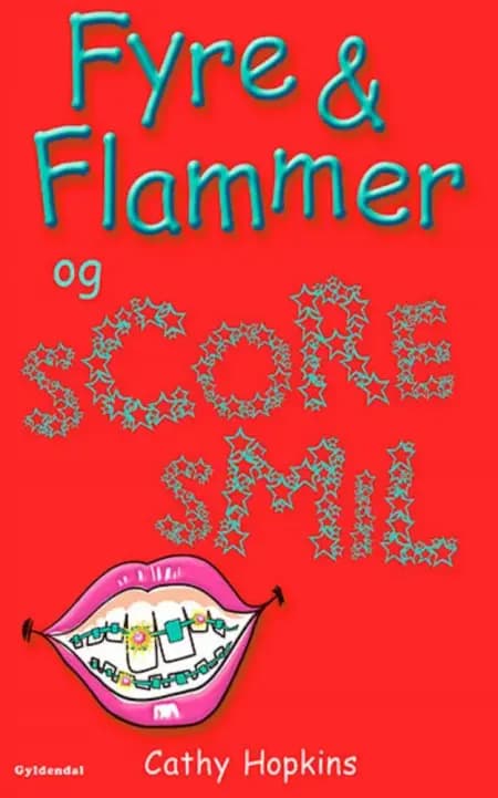 Fyre & flammer og scoresmil af Cathy Hopkins