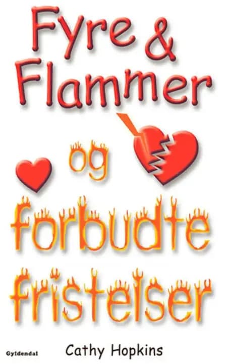 Fyre & flammer og forbudte fristelser af Cathy Hopkins