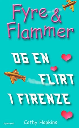 Fyre & flammer og en flirt i Firenze af Cathy Hopkins