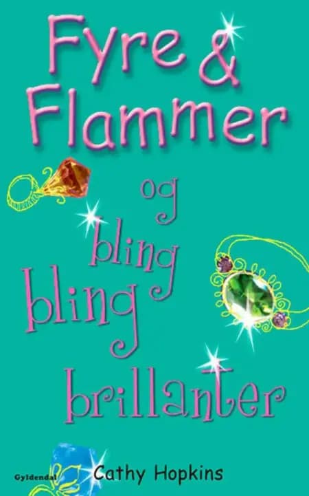 Fyre & flammer og bling bling brillanter af Cathy Hopkins