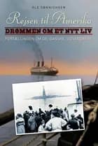 Rejsen til Amerika. Drømmen om et nyt liv