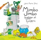 Mimbo Jimbo bygger et fyrtårn - Lyt&læs
