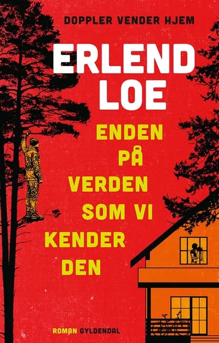 Enden på verden som vi kender den af Erlend Loe