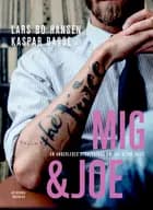 Mig & Joe af Lars Bo Hansen og Kaspar Basse