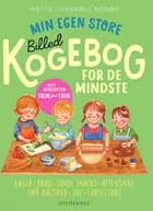 Min egen store billedkogebog for de mindste af Mette Oxenbøll Nonbo