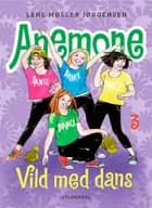 Anemone 3 - Vild med dans