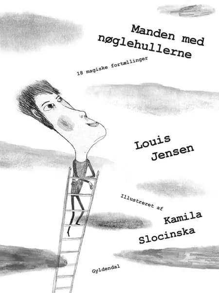 Manden med nøglehullerne. 18 magiske fortællinger af Louis Jensen