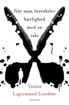 Når man forveksler kærlighed med en saks af Tomas Lagermand Lundme