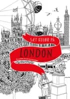 Colour in London af Hennie Haworth