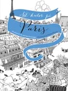 Colour in Paris af Hennie Haworth