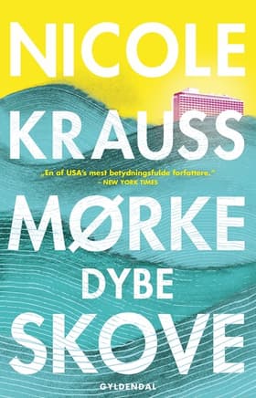 Mørke, dybe skove af Nicole Krauss