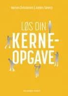 Løs din kerneopgave af Morten Christensen og Anders Seneca