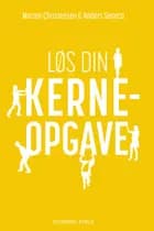 Løs din kerneopgave af Morten Christensen og Anders Seneca