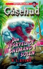 Gåsehud - Den afskyelige snemand i solen af R. L. Stine