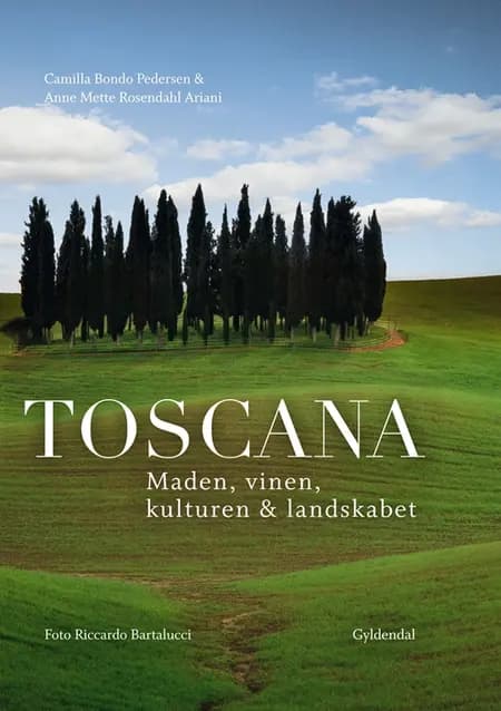 Toscana af Anne Mette Rosendahl Ariani