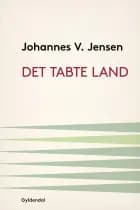 Det tabte land af Johannes V. Jensen