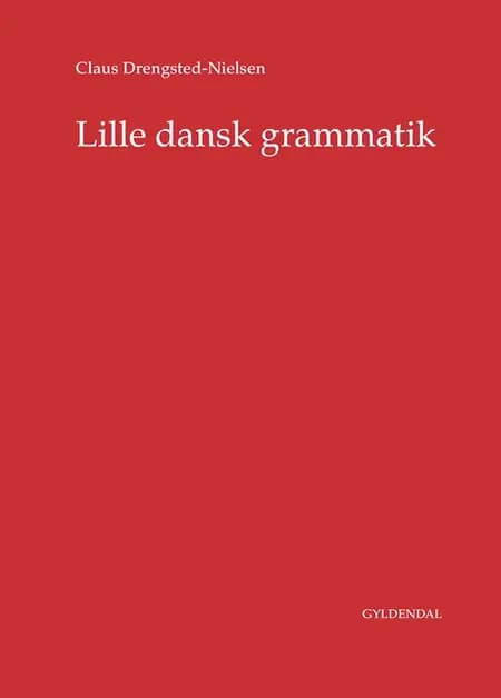 Lille dansk grammatik af Claus Drengsted-Nielsen