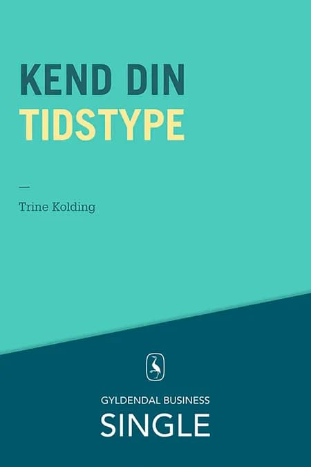 Kend din tidstype af Trine Kolding