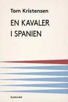 En kavaler i Spanien af Tom Kristensen