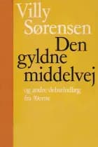 Den gyldne middelvej og andre debatindlæg fra 70erne