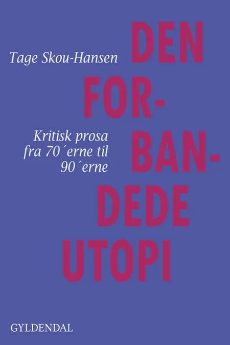 Den forbandede utopi af Tage Skou-Hansen
