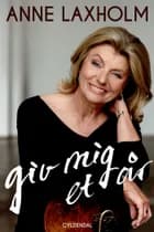 Giv mig et år af Anne Laxholm og Anne Lønstrup