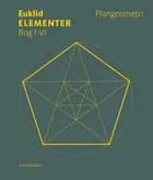 Elementer. Bog I-VI. Plangeometri af Euklid