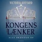 Red Queen 3 - Kongens lænker af Victoria Aveyard