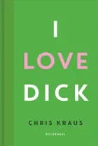I love Dick