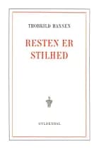 Resten er stilhed af Thorkild Hansen