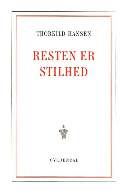 Resten er stilhed af Thorkild Hansen