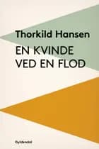 En kvinde ved en flod af Thorkild Hansen
