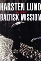 Baltisk mission af Karsten Lund