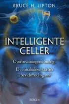 Intelligente celler af Bruce Lipton