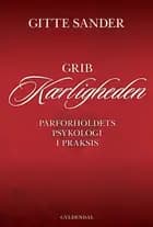 Grib kærligheden