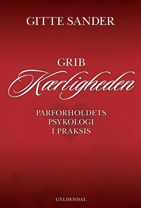 Grib kærligheden af Gitte Sander