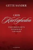 Grib kærligheden