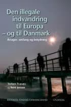 Den illegale indvandring til Europa – og til Danmark