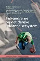 Indvandrerne og det danske uddannelsessystem af Rockwool Fondens Forskningsenhed