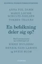 En befolkning deler sig op? af Anna Piil Damm, Marie-Louise Schultz-Nielsen og Torben Tranæs