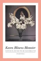 Karen Blixens blomster
