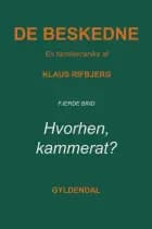 De beskedne Hvorhen, kammerat? af Klaus Rifbjerg